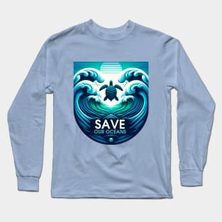 Save Our Oceans Sea Turtle Long Sleeve T-Shirt